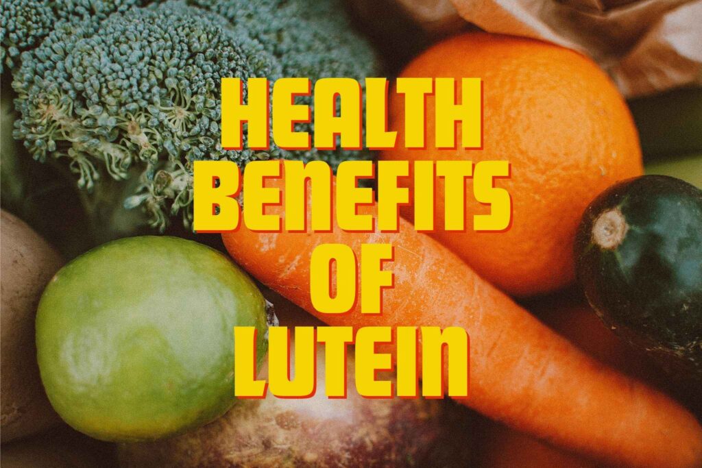 health benefits of lutein