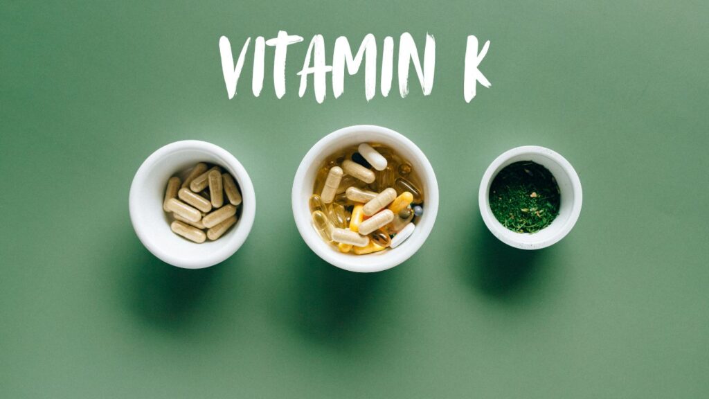 Vitamin K Supplements